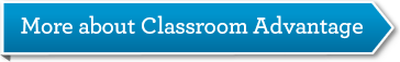 More about Classroom Advantage